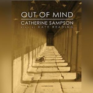 Out of Mind, Catherine Sampson