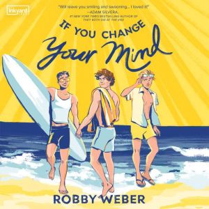 If You Change Your Mind, Robby Weber