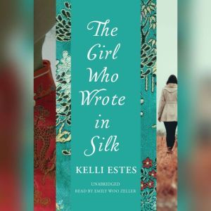 The Girl Who Wrote in Silk, Kelli Estes