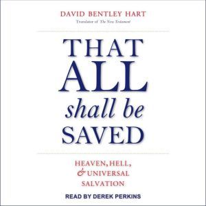 That All Shall Be Saved, David Bentley Hart