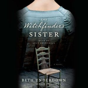 The Witchfinders Sister, Beth Underdown