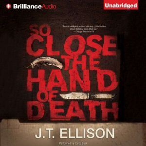 So Close the Hand of Death, J.T. Ellison