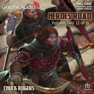 Heroes RoadVolumeTwo2 of 3 Dra..., Chuck Rogers