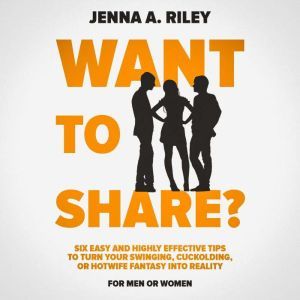 Want to share?, Jenna Riley