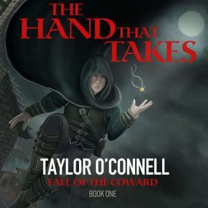 The Hand That Takes, Taylor OConnell