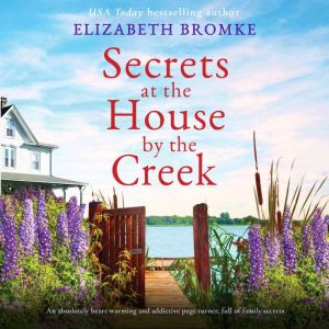 Secrets at the House by the Creek, Elizabeth Bromke