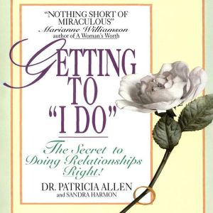 Getting to I Do, Patricia Allen