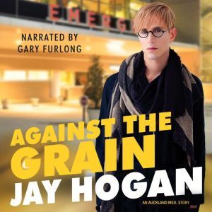 Against The Grain, Jay Hogan