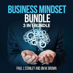 Business Mindset Bundle  3 in 1 Bund..., Paul J. Stanley and Jim M. Brown