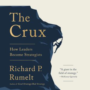 The Crux, Richard P. Rumelt