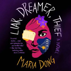 Liar, Dreamer, Thief, Maria Dong