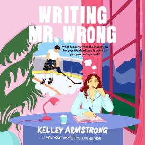 Writing Mr. Wrong, Kelley Armstrong