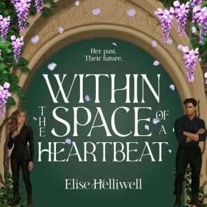 Within the Space of a Heartbeat, Elise Helliwell