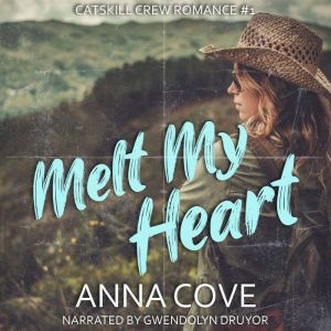 Melt My Heart, Anna Cove