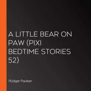 A Little Bear on Paw Pixi Bedtime St..., Rudiger Paulsen
