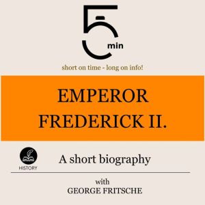 Emperor Frederick II. A short biogra..., 5 Minutes