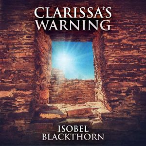 Clarissas Warning, Isobel Blackthorn