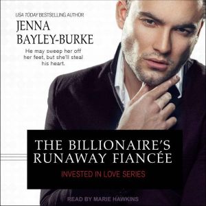 The Billionaires Runaway Fiancee, Jenna BayleyBurke