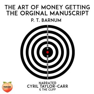 The Art Of Money Getting, P.T. Barnum