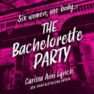 The Bachelorette Party, Carissa Ann Lynch
