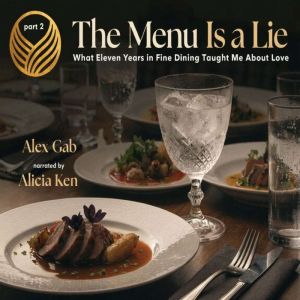 The Menu Is a Lie What Eleven Years i..., Alex Gab