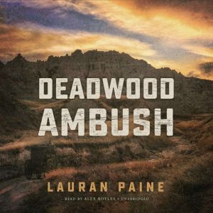 Deadwood Ambush, Lauran Paine
