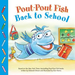 PoutPout Fish Back to School, Deborah Diesen