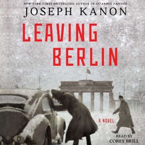 Leaving Berlin, Joseph Kanon