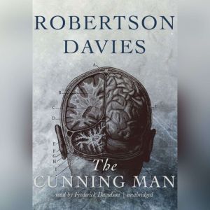 The Cunning Man, Robertson Davies