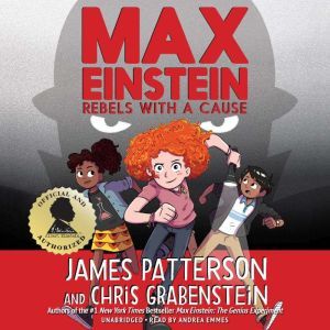 Max Einstein: Rebels with a Cause, James Patterson