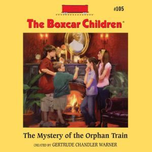 The Mystery of the Orphan Train, Gertrude Chandler Warner