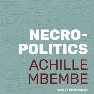 Necropolitics, Achille Mbembe