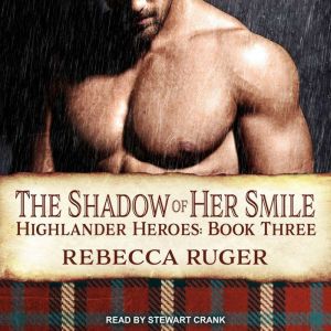 The Shadow of Her Smile, Rebecca Ruger