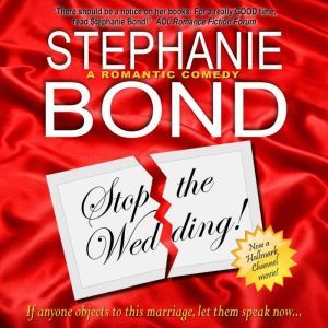 Stop the Wedding!, Stephanie Bond