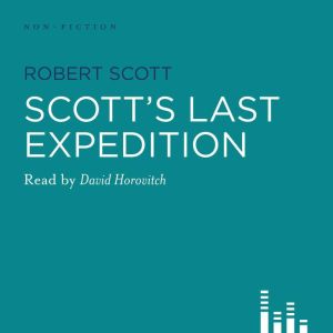 Scotts Last Expedition, Robert Scott