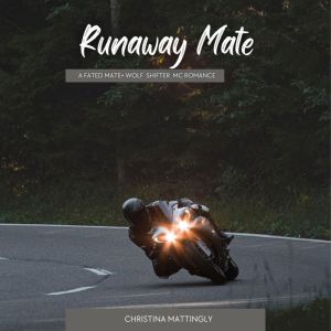 Runaway Mate, Christina Mattingly