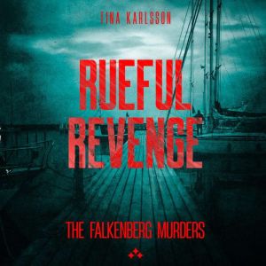 Rueful Revenge, Tina Karlsson