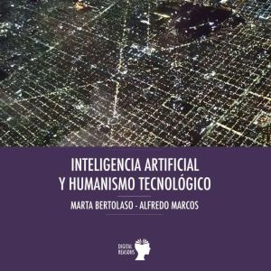 Inteligencia artificial y humanismo tecnologico.
