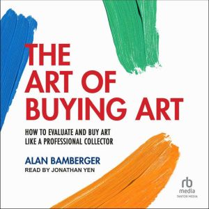 The Art of Buying Art, Alan Bamberger