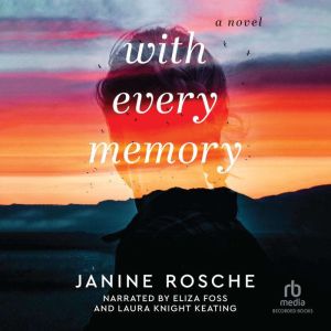 With Every Memory, Janine Rosche