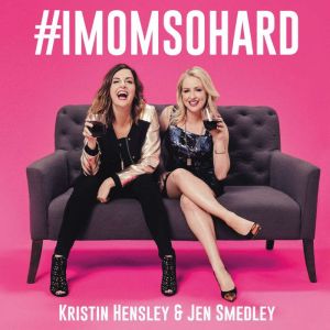 #IMomSoHard, Kristin Hensley