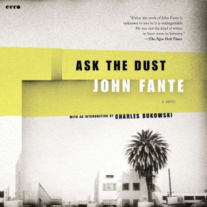 Ask the Dust, John Fante