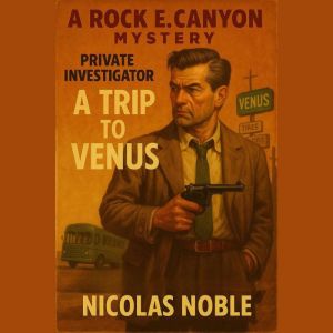 A Trip to Venus, Nicolas Noble