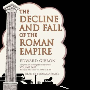 The Decline and Fall of the Roman Emp..., Edward Gibbon