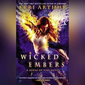 Wicked Embers, Keri Arthur