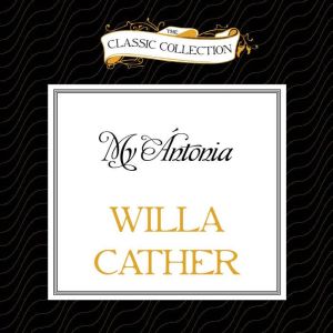 My Antonia, Willa Cather