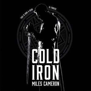 Cold Iron, Miles Cameron