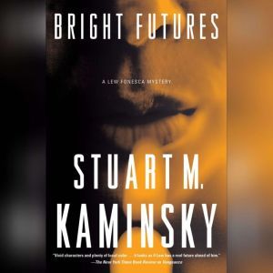 Bright Futures, Stuart M. Kaminsky