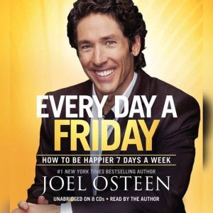 Every Day a Friday, Joel Osteen