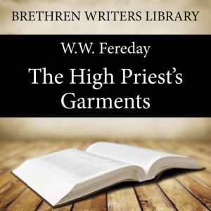 The High Priests Garments, W. W. Fereday